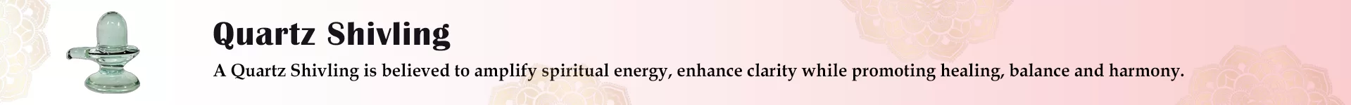 Quartz Shivling (Sphatik Shivling)